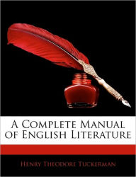 A Complete Manual of English Literature - Henry Theodore Tuckerman