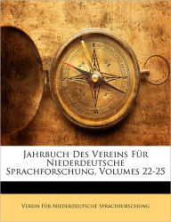 Jahrbuch Des Vereins Für Niederdeutsche Sprachforschung Verein Für Niederdeuts Sprachforschung Author
