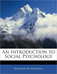 An Introduction to Social Psychology - William McDougall