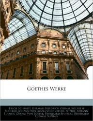 Goethes Werke - Erich Schmidt