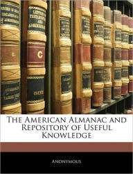 The American Almanac and Repository of Useful Knowledge - Anonymous