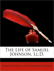 The Life of Samuel Johnson, LL.D. - James Boswell