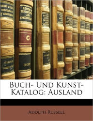 Buch- Und Kunst-Katalog: Ausland - Adolph Russell