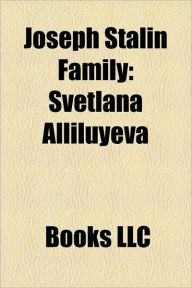 Joseph Stalin Family - Books Llc