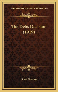The Debs Decision (1919) - Scott Nearing