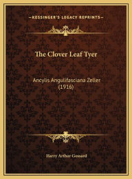 The Clover Leaf Tyer: Ancylis Angulifasciana Zeller (1916)