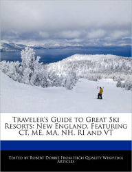 Traveler's Guide To Great Ski Resorts - Ben Marley