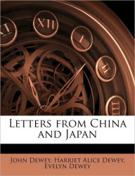 Letters from China and Japan - John Dewey