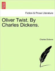 Oliver Twist. By Charles Dickens. Charles Dickens Author