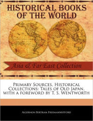 Primary Sources, Historical Collections - Algernon Bertram Freemanmitford