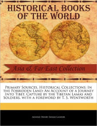 Primary Sources, Historical Collections Arnold Henry Savage Landor Author