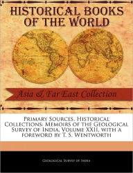 Primary Sources, Historical Collections Geological Survey Of India Author