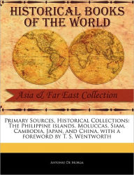 Primary Sources, Historical Collections Antonio De Morga Author