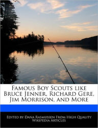 Famous Boy Scouts Like Bruce Jenner, Richard Gere, Jim Morrison, And More - Dana Rasmussen