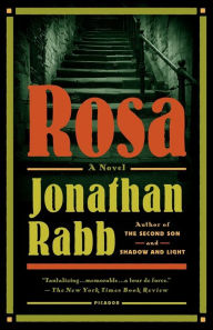 Rosa: A Novel Jonathan Rabb Author