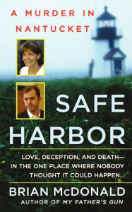 Safe Harbor: A Murder in Nantucket Brian McDonald Author