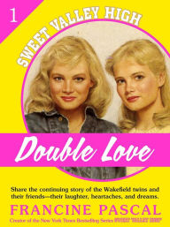 Double Love (Sweet Valley High #1) Francine Pascal Author