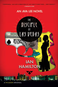 The Disciple of Las Vegas (Ava Lee Series #2) - Ian Hamilton