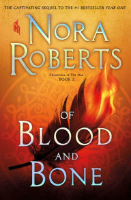 Of Blood and Bone (Chronicles of The One Series #2) Nora Roberts Author