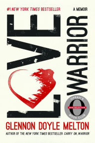 Love Warrior (Oprah's Book Club) Glennon Doyle Author