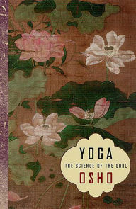Yoga: The Science of the Soul Osho Author