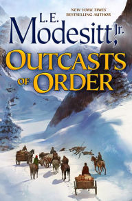 Outcasts of Order L. E. Modesitt Jr. Author