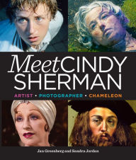 Meet Cindy Sherman: Artist, Photographer, Chameleon Sandra Jordan Author