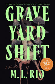 Graveyard Shift: A Novella M. L. Rio Author