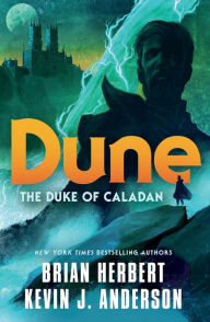 Dune: The Duke of Caladan Brian Herbert Author