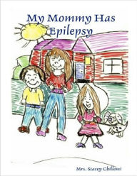 My Mommy Has Epilepsy - Author Stacey Chillemi