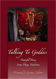 Talking to Goddess: Powerful Voices From Many Traditions - Mary Traditions
