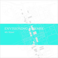 Envisioning Newark: 4th Street - Neighborhood Design Center