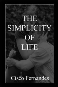The Simplicity of Life - Cisco Fernandes