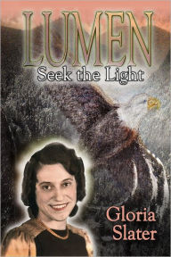 Lumen: Seek the Light - Gloria Slater