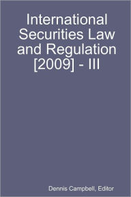 International Securities Law and Regulation 2009-III - Editor Dennis Campbell