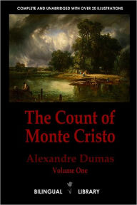 The Count of Monte Cristo Volume 1-Le Comte De Monte: Cristo Tome 1: English-French Parallel Text Edition In Six Volumes - Alexandre Dumas