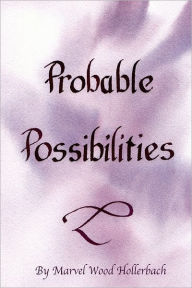 Probable Possibilities Marvel Wood Hollerbach Author