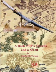 A Book of Five Swords and a Scroll Stanford D. Carman Author