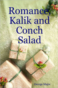 Romance, Kalik and Conch Salad George Major Author