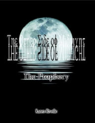 The Other Side of Midnight : The Prophecy - Author Karen Rivello