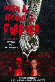 When a Second Is Forever Don Prentiss Author