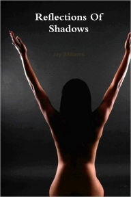Reflections of Shadows Jay Williams Author