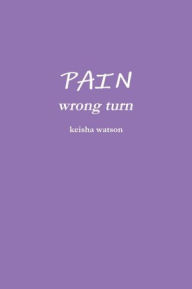 Pain Wrong Turn Keisha Watson Author