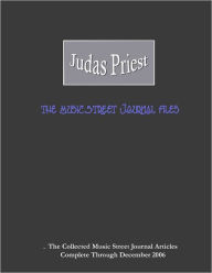 Judas Priest : The Music Street Journal Files: The Collected Music Street Journal Articles Complete through December 2006 - Gary Hill