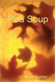 Pea Soup Norm Gubber Author