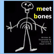 Meet Bones Danielle Griffin Author