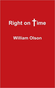 Right On Time William Olson Author