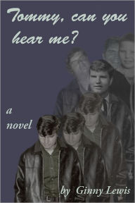 Tommy Can You Hear Me Ginny Lewis Author