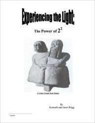 Experiencing the Light: The Power of 2 Squared Kenneth Briggs Author