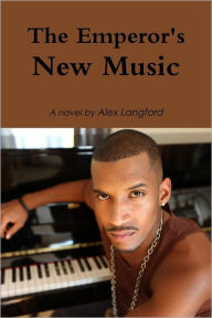 The Emperor's New Music Alex Langford Author
